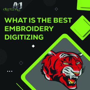 What Is The Best Embroidery Digitizing