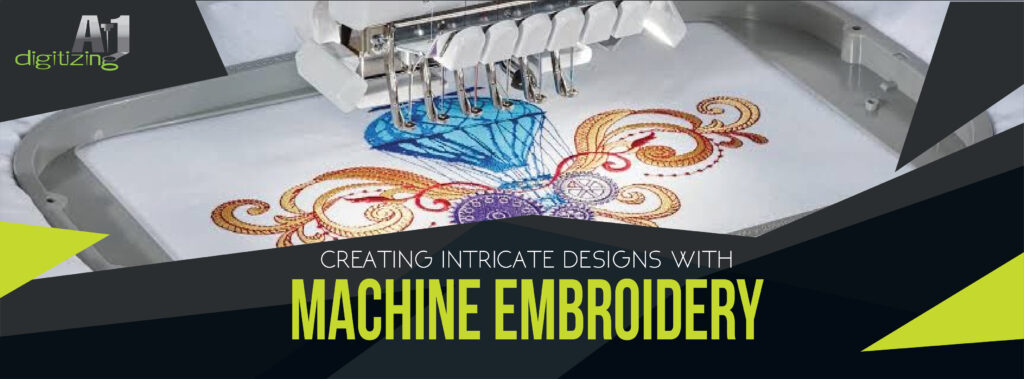 Creating Intricate Designs with Machine Embroidery