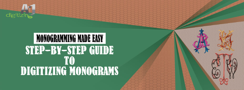 Digitizing Monogramming Made Easy Step-by-Step Guide to Digitizing Monograms