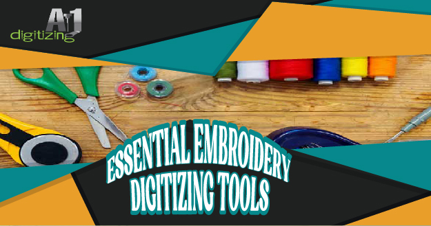 Essential Embroidery Digitizing Tools