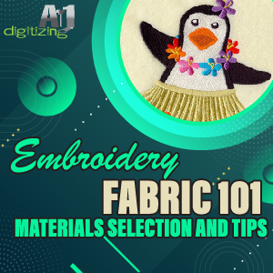 Embroidery Fabric Selection Guide