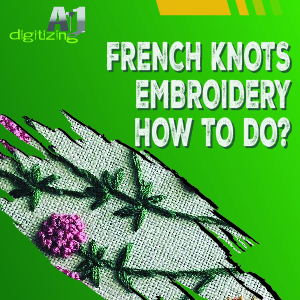 How to do French Knots Embroidery