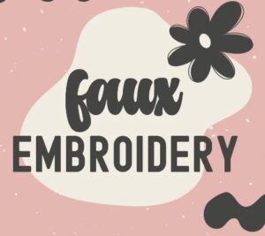 faux embroidery