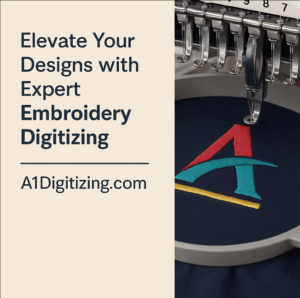 Expert Embroidery Digitizing – Elevate Your Designs with A1Digitizing